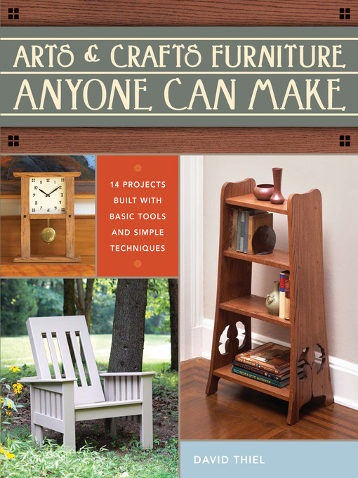 Title details for Arts & Crafts Furniture Anyone Can Make by David Thiel - Available
